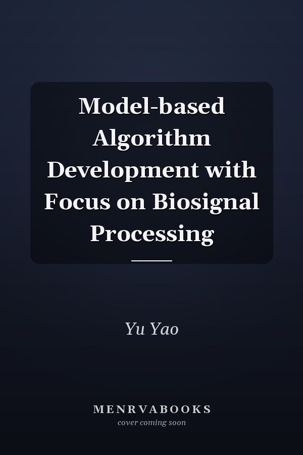 Model-based Algorithm Development with Focus on Biosignal Processing