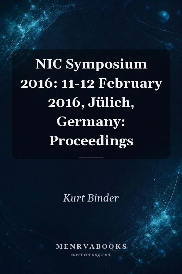 NIC Symposium 2016: 11-12 February 2016, Jülich, Germany: Proceedings