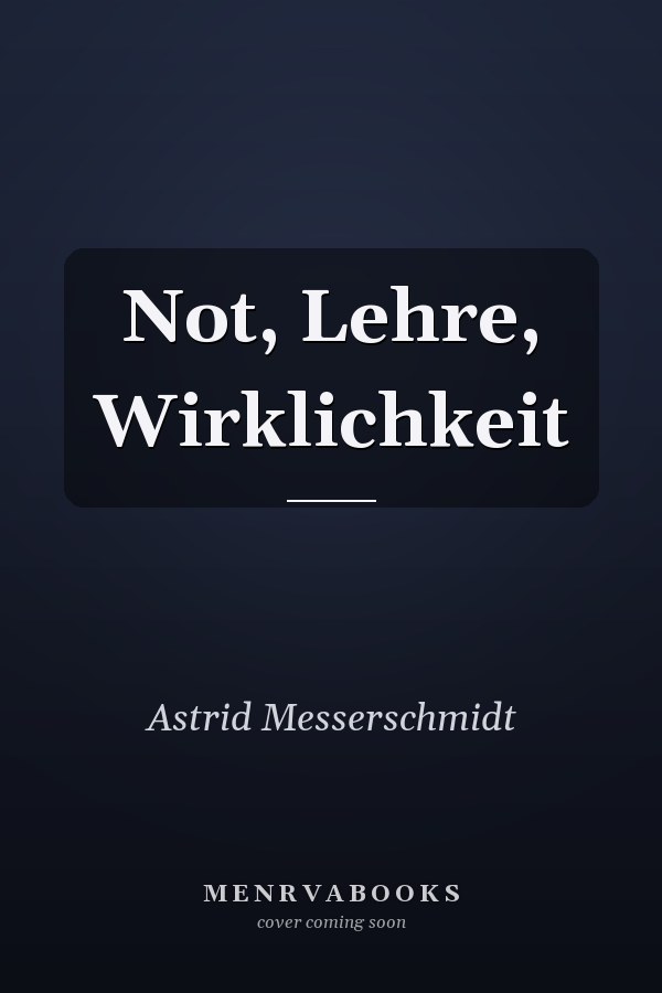 Not, Lehre, Wirklichkeit