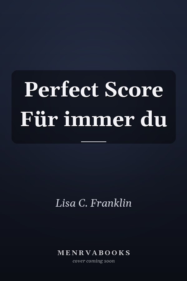 Perfect Score Für immer du