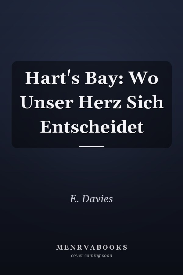 Hart's Bay: Wo Unser Herz Sich Entscheidet