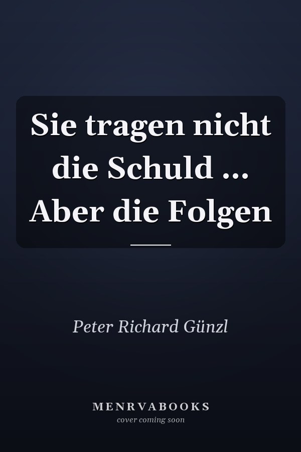 Sie tragen nicht die Schuld ... Aber die Folgen