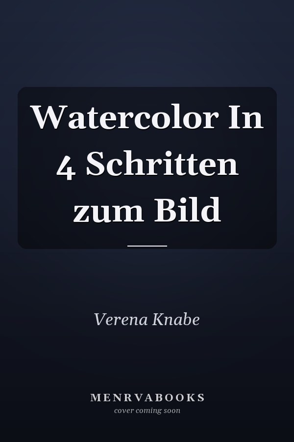 Watercolor In 4 Schritten zum Bild