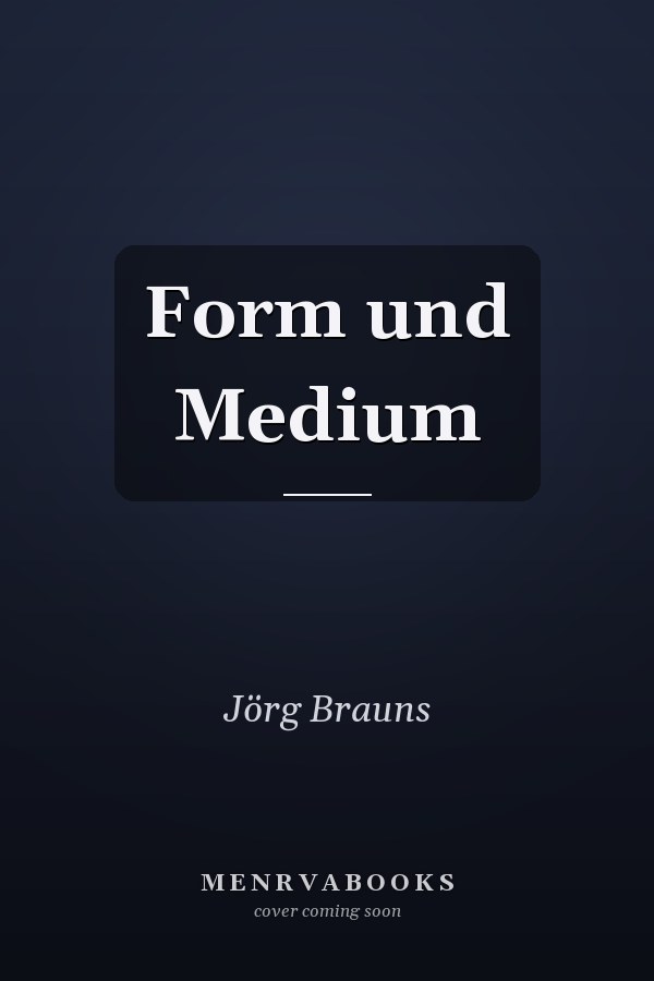 Form und Medium