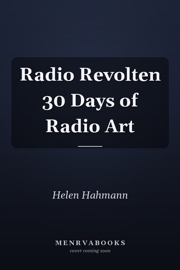 Radio Revolten 30 Days of Radio Art