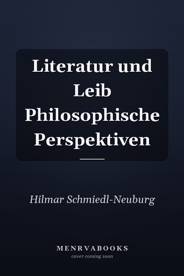 Literatur und Leib Philosophische Perspektiven