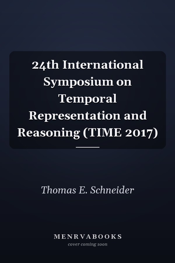 24th International Symposium on Temporal Representation and Reasoning (TIME 2017)