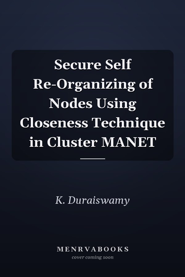 Secure Self Re-Organizing of Nodes Using Closeness Technique in Cluster MANET
