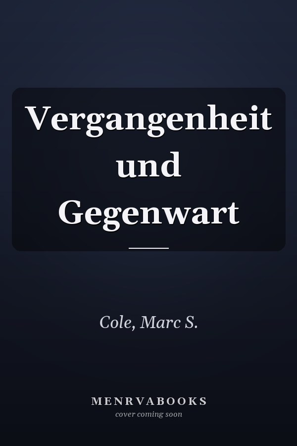 Vergangenheit und Gegenwart