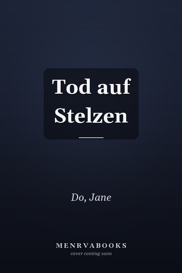Tod auf Stelzen