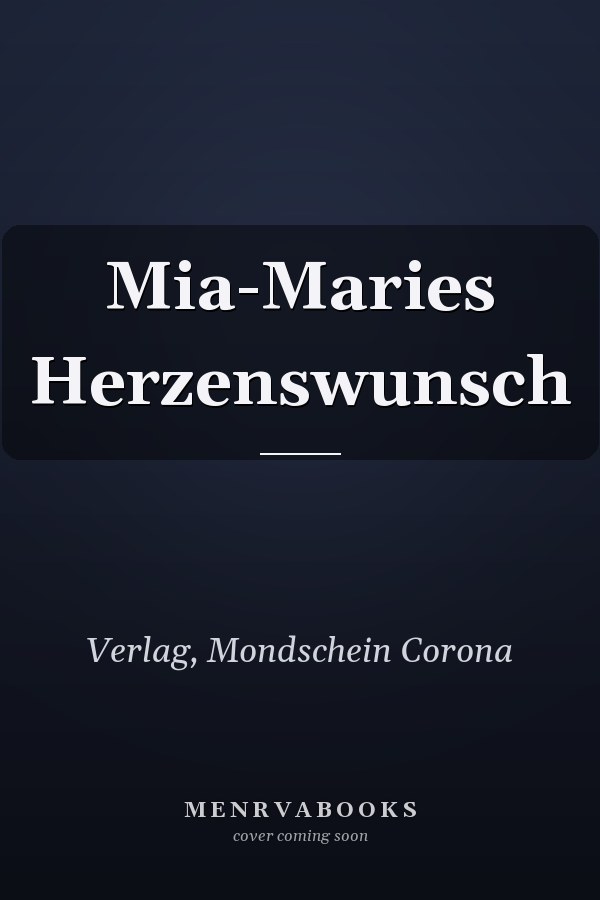 Mia-Maries Herzenswunsch