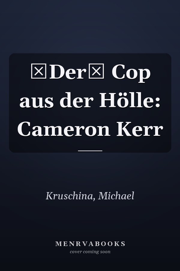 Der Cop aus der Hölle: Cameron Kerr