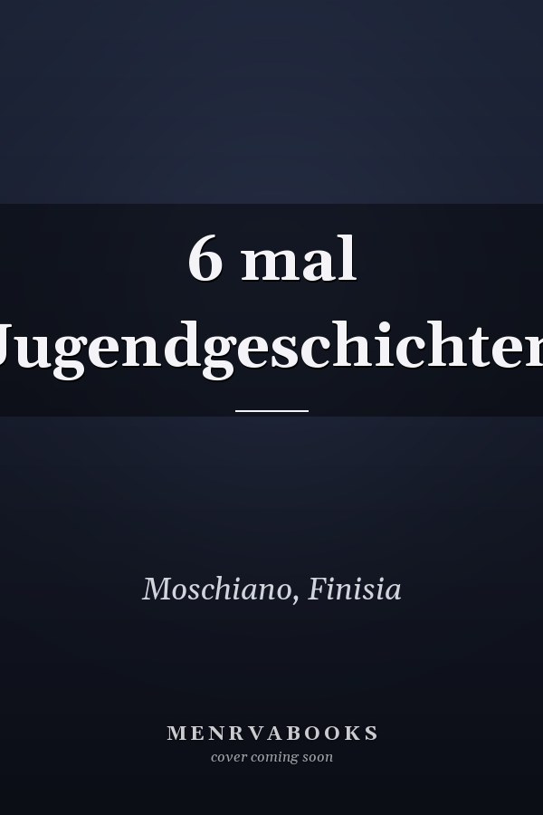 6 mal Jugendgeschichten