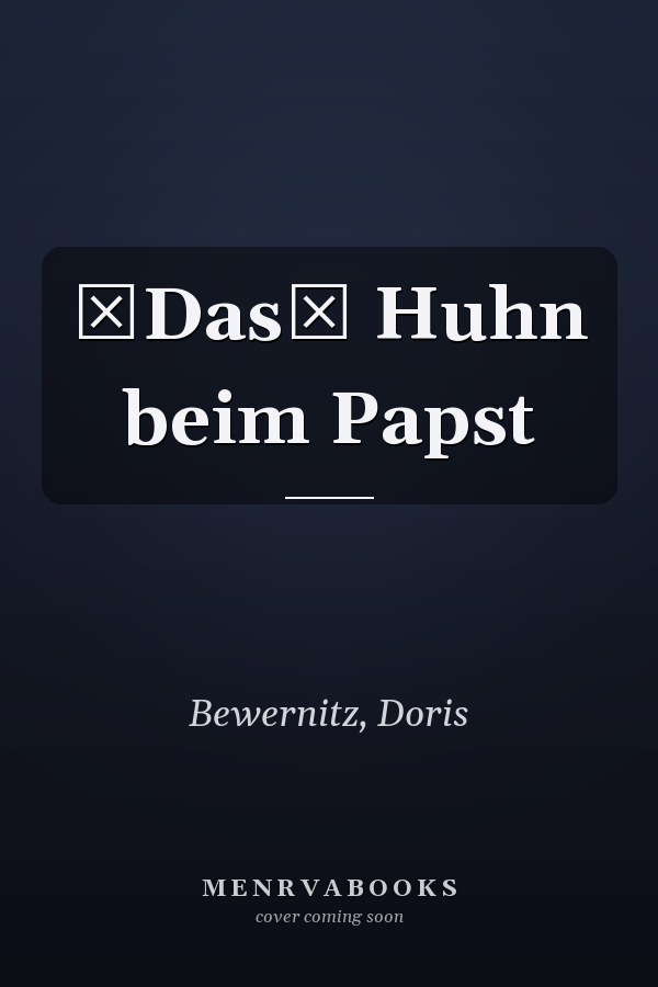 Das Huhn beim Papst