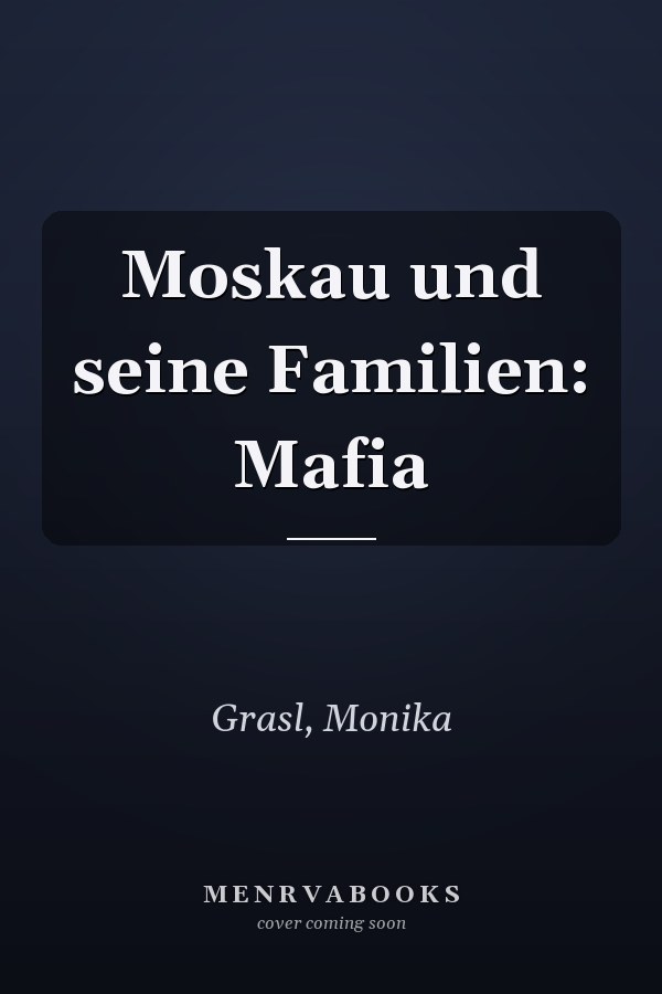 Moskau und seine Familien: Mafia