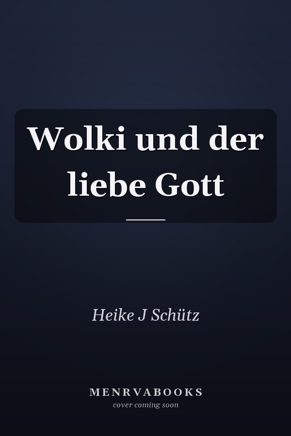 Wolki und der liebe Gott