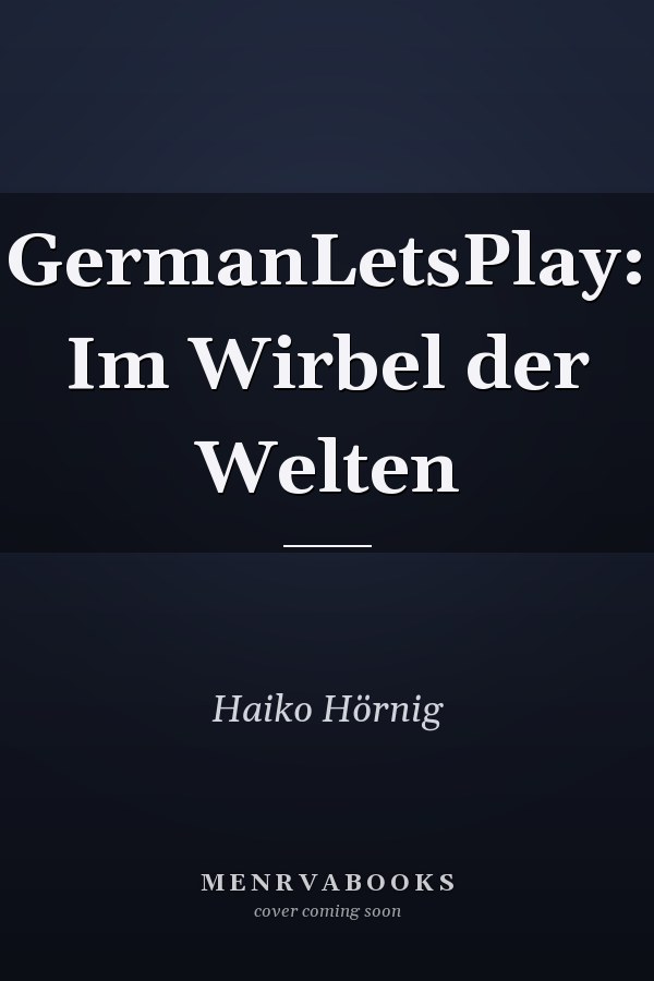 GermanLetsPlay: Im Wirbel der Welten