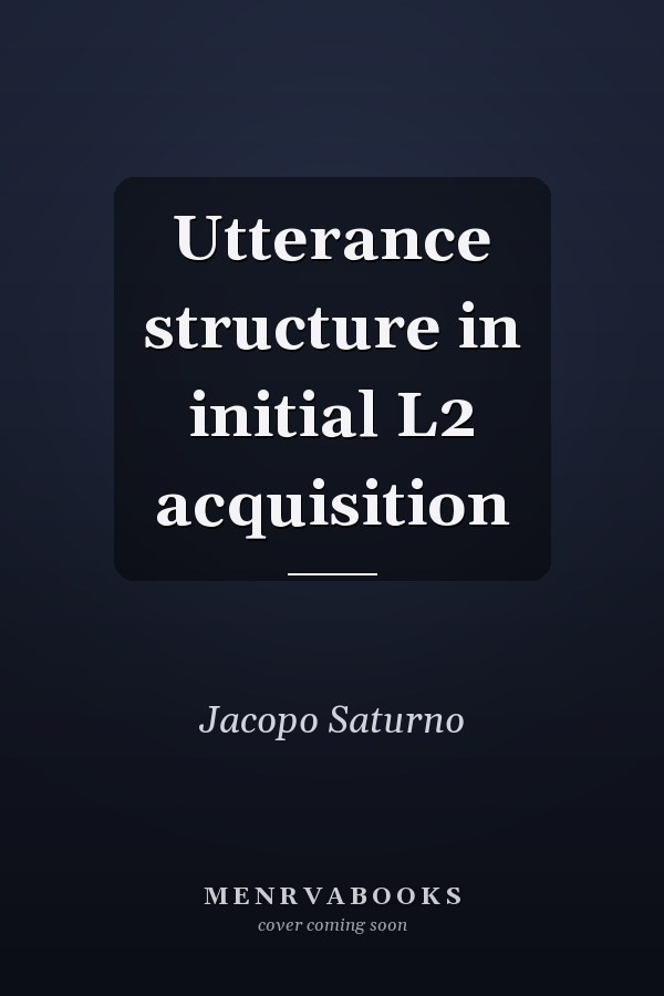 Utterance structure in initial L2 acquisition