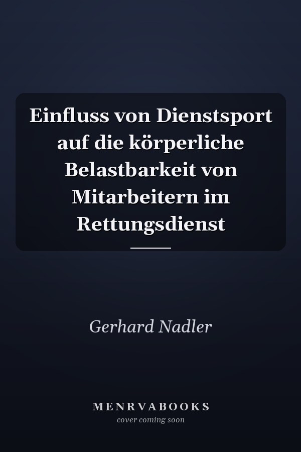 Einfluss von Dienstsport auf die körperliche Belastbarkeit von Mitarbeitern im Rettungsdienst