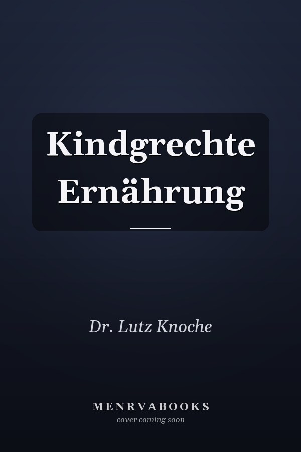 Kindgrechte Ernährung