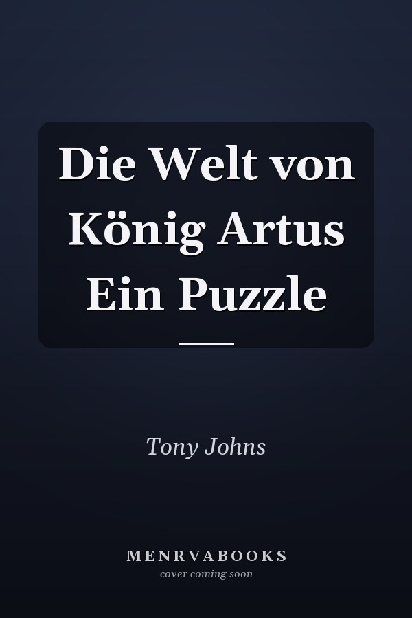 Die Welt von König Artus Ein Puzzle