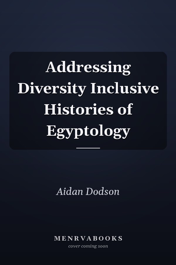 Addressing Diversity Inclusive Histories of Egyptology