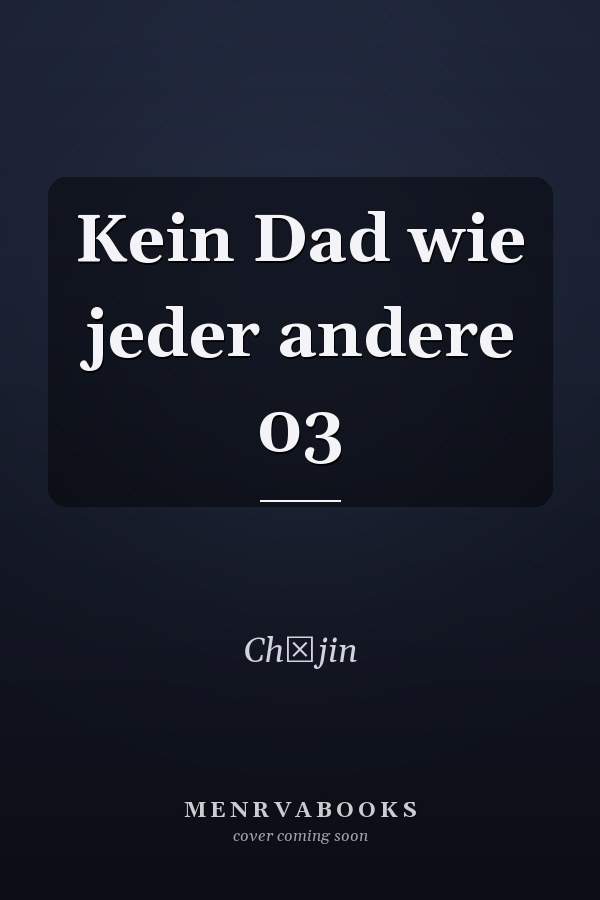 Kein Dad wie jeder andere 03