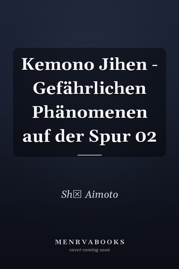 Kemono Jihen - Gefährlichen Phänomenen auf der Spur 02