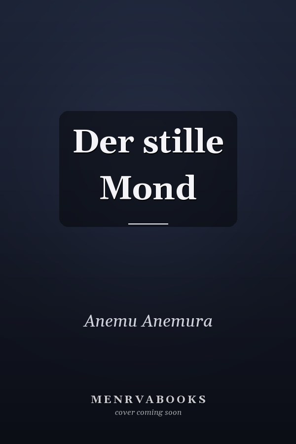 Der stille Mond