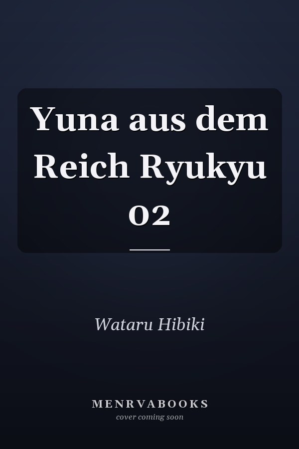 Yuna aus dem Reich Ryukyu 02