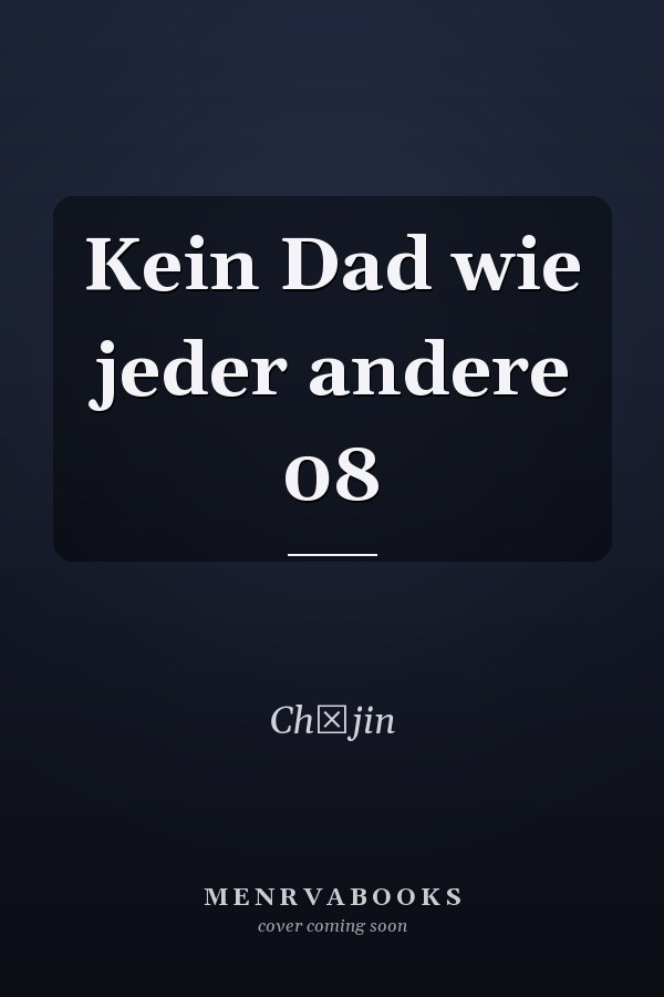 Kein Dad wie jeder andere 08