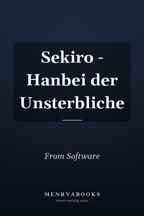 Sekiro - Hanbei der Unsterbliche