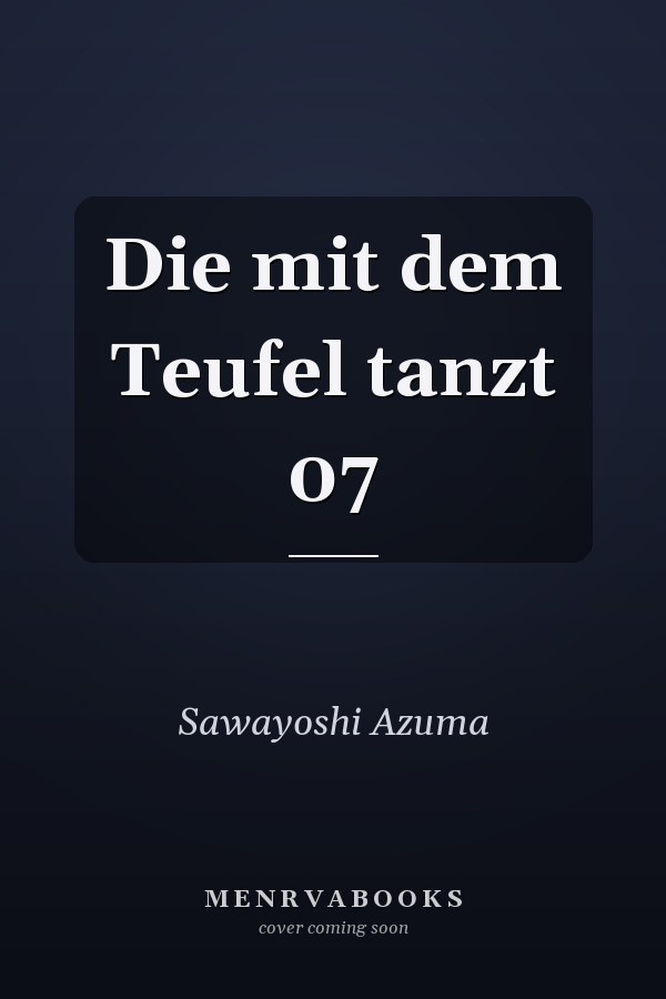 Die mit dem Teufel tanzt 07