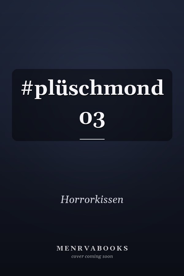 #plüschmond 03
