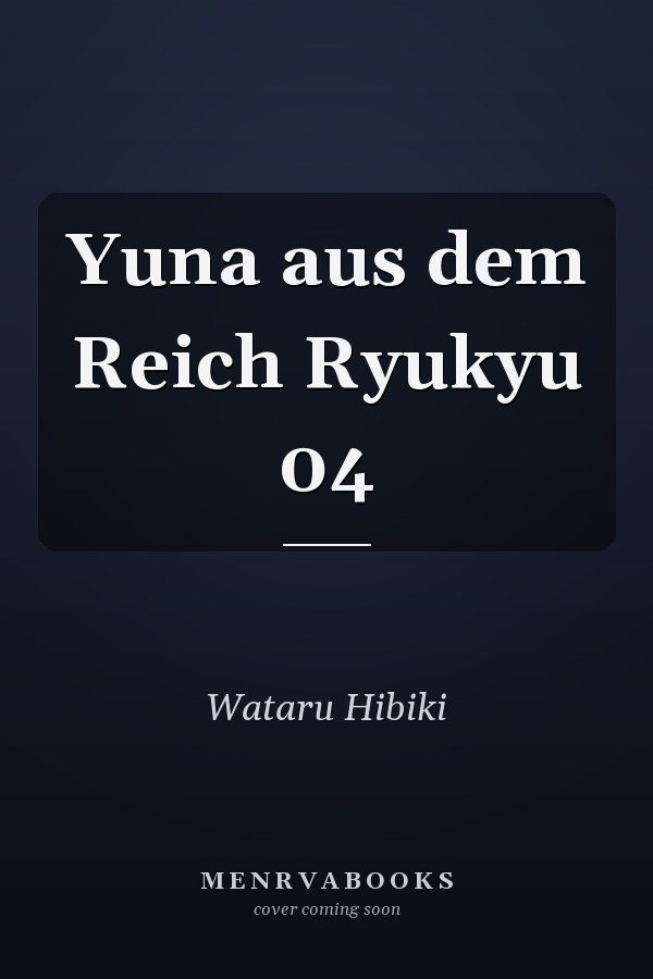 Yuna aus dem Reich Ryukyu 04
