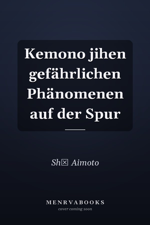 Kemono jihen gefährlichen Phänomenen auf der Spur