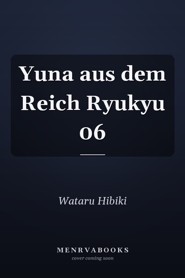 Yuna aus dem Reich Ryukyu 06