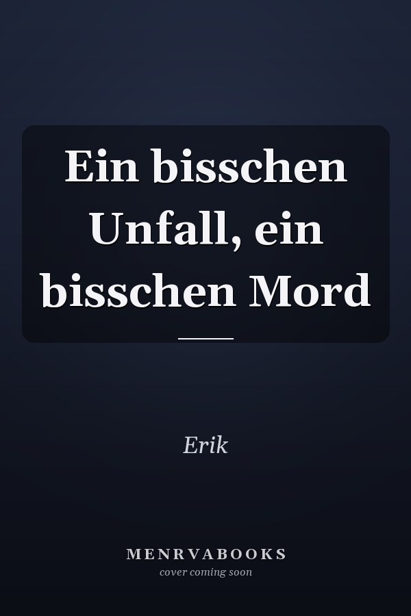 Ein bisschen Unfall, ein bisschen Mord