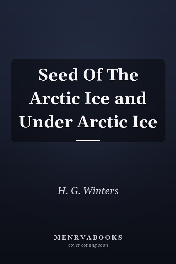 Seed Of The Arctic Ice and Under Arctic Ice