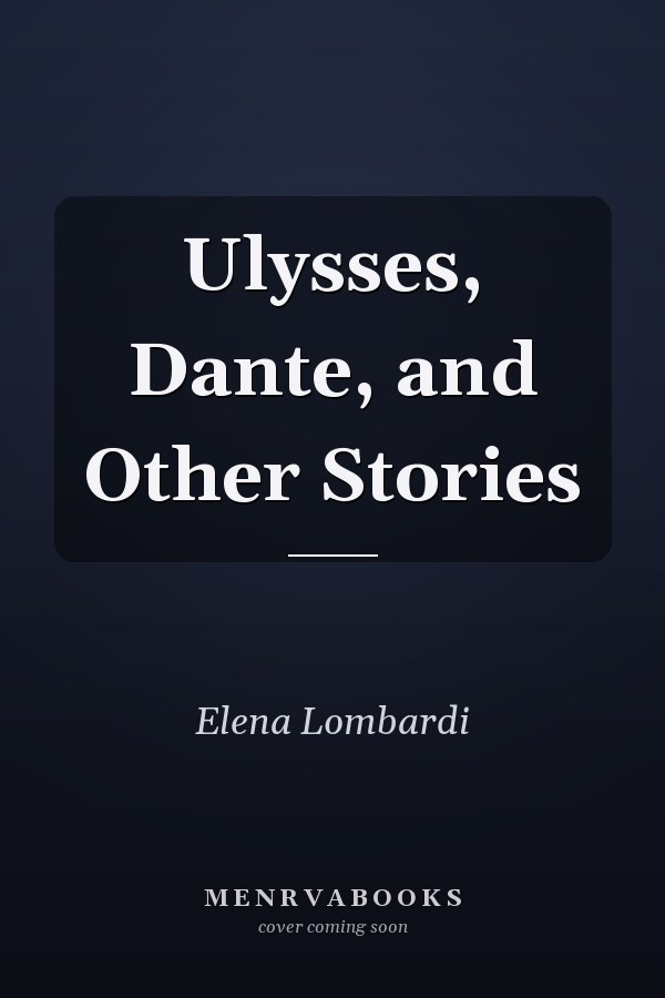 Ulysses, Dante, and Other Stories