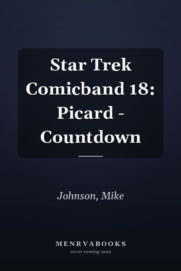 Star Trek Comicband 18: Picard - Countdown