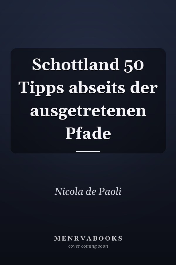 Schottland 50 Tipps abseits der ausgetretenen Pfade