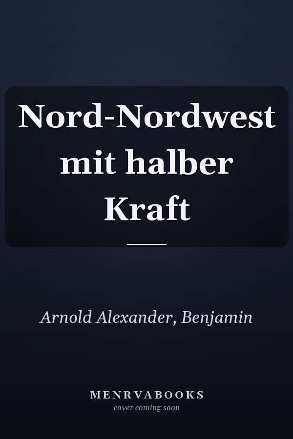 Nord-Nordwest mit halber Kraft