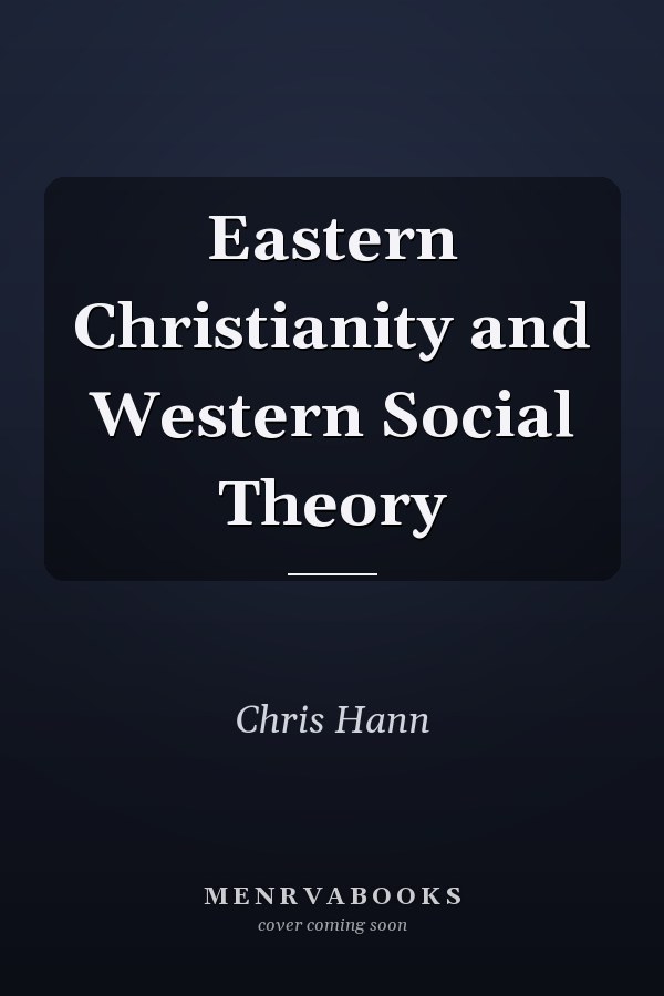 Eastern Christianity and Western Social Theory