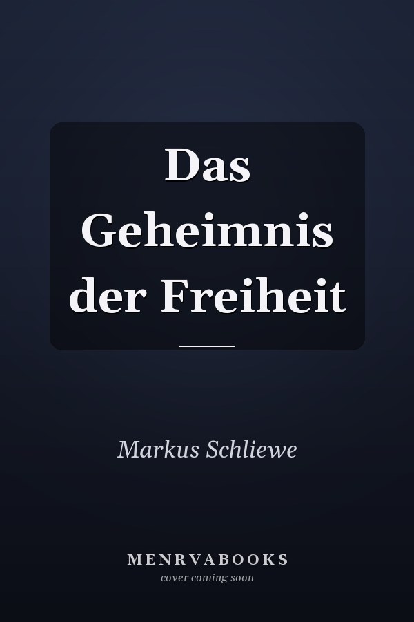 Das Geheimnis der Freiheit