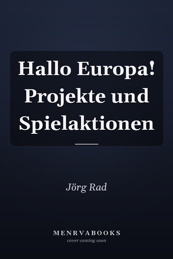 Hallo Europa! Projekte und Spielaktionen