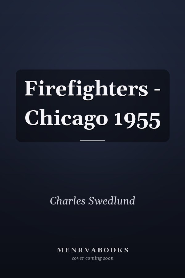 Firefighters - Chicago 1955