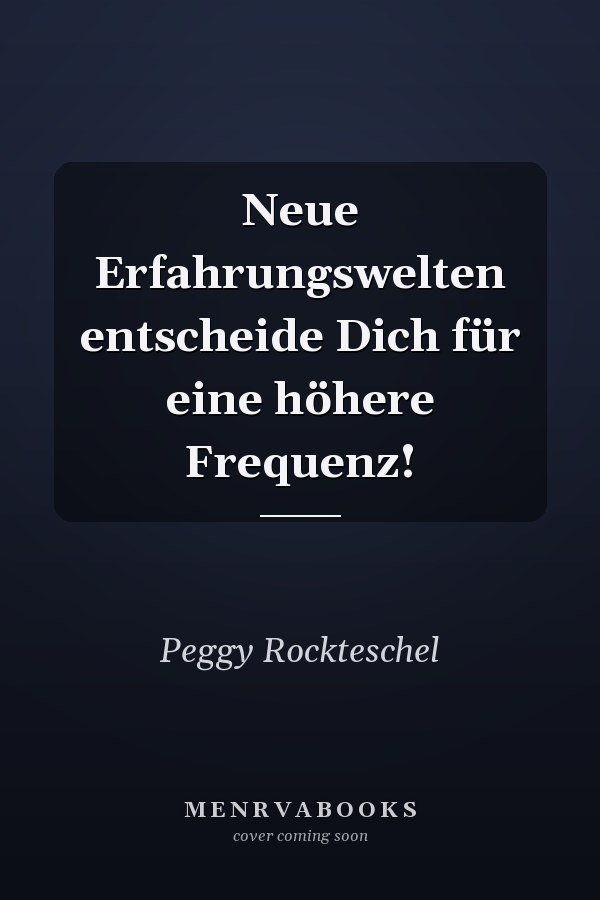 Neue Erfahrungswelten entscheide Dich für eine höhere Frequenz!