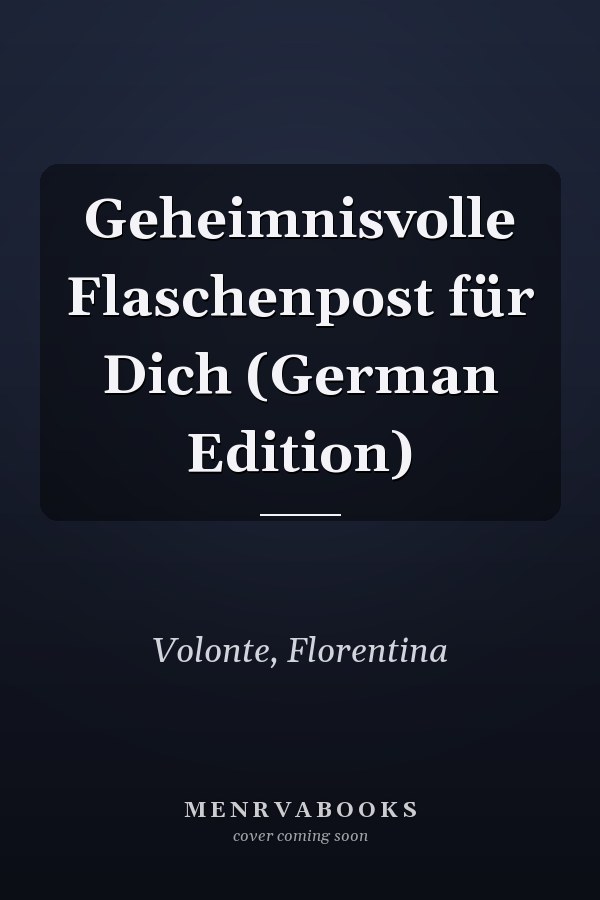 Geheimnisvolle Flaschenpost für Dich (German Edition)