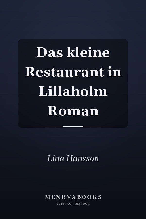 Das kleine Restaurant in Lillaholm Roman